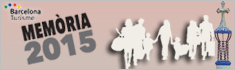 Memoria Turisme de Barcelona 2015 Memoria Turisme de Barcelona 2015