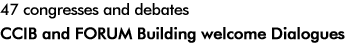 CCIB AND FORUM BUILDING WELCOME DIALOGUES
