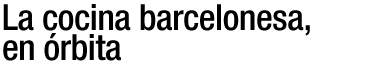 LA COCINA BARCELONESA, EN RBITA